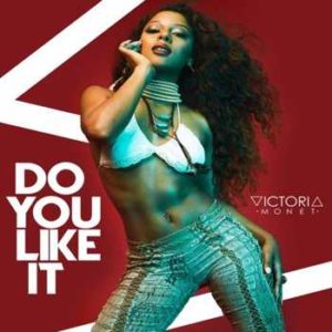 Victoria-Monet-Do-You-Like-It-CDQ