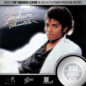Michael Jackson&apos;s THRILLER is the first album in RIAA Gold & Platinum Program history to be certified 30X Multi-Platinum for U.S. sales (PRNewsFoto/Legacy Recordings)