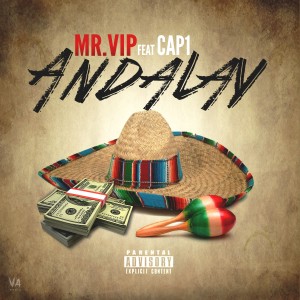 MR_ VIP - Andalay ft_ CAP-1