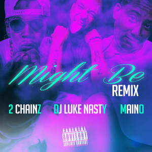 dj-luke-nasty-might-be-remix-cover