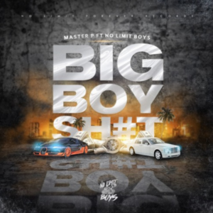 Master P ft. No Limit Boys – “Big Boy Shit”