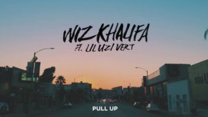 Wiz Khalifa - Pull Up (Ft. Lil Uzi Vert)