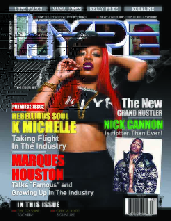 December 2013 - Singer and TV personality K. Michelle and entertainment mogul Nick Cannon cover The Hype Magazine premiere retail issue.