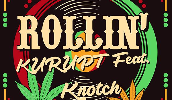 Artwork: Kurupt Rollin' feat. Knotch Produced by Caviar Secret Specialist for Kannon Ent at Vortex Hollywood