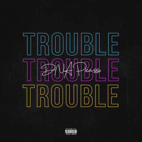 DNA Picasso - Trouble