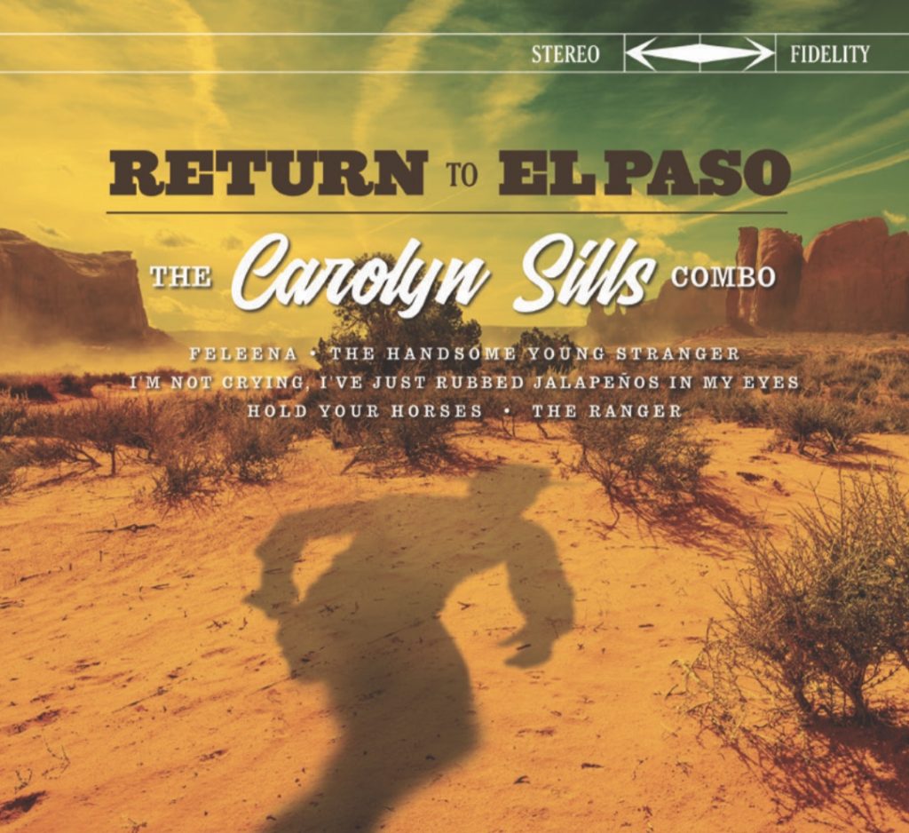 Return to El Paso - The Carolyn Sills Combo
