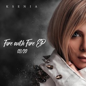 Ksenia - Fire with Fire EP