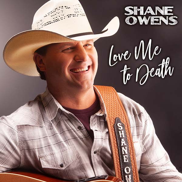 Shane Owens "Love Me To Death"