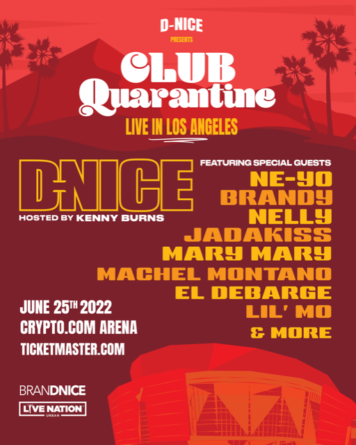 D-Nice & Live Nation Urban Bring Club Quarantine to Los Angeles at   Arena - The Hype Magazine