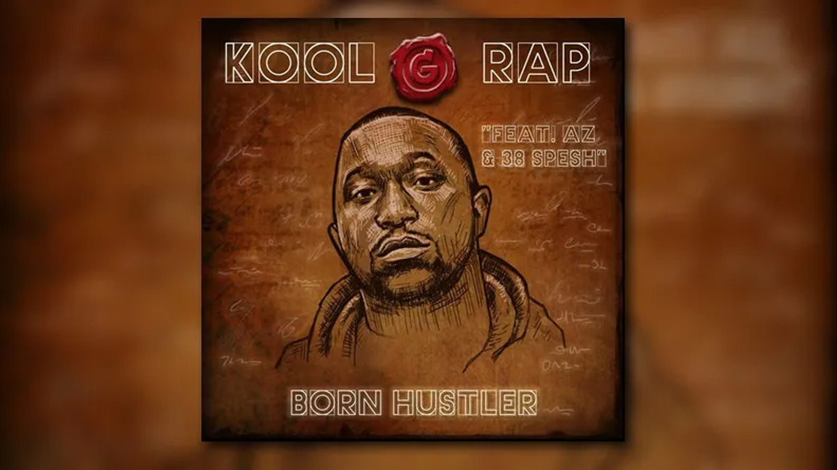 New Music: Kool G Rap Feat AZ & 38 Spesh “Born Hustler” - The Hype 