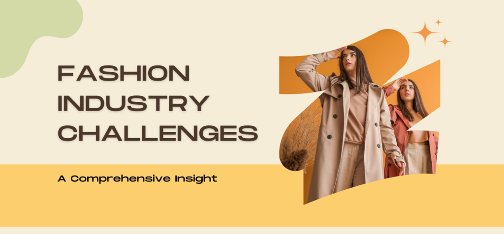 Fashion Industry Challenges - The Hype Magazine