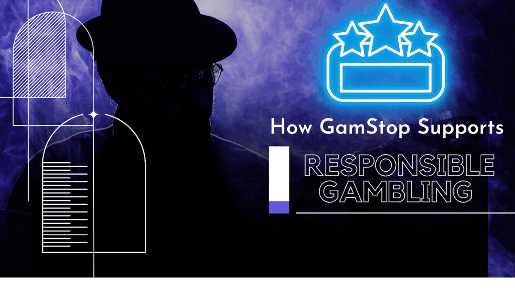 How GamStop Supports Responsible Gambling