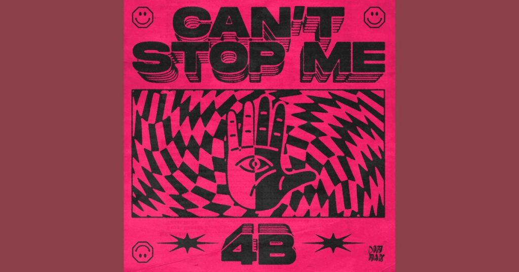 4B returns to Dim Mak with new single “Can’t Stop Me”