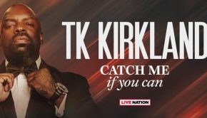 The King Of Hip-hop Comedy TK Kirkland Announce Catch Me If You Can World Tour