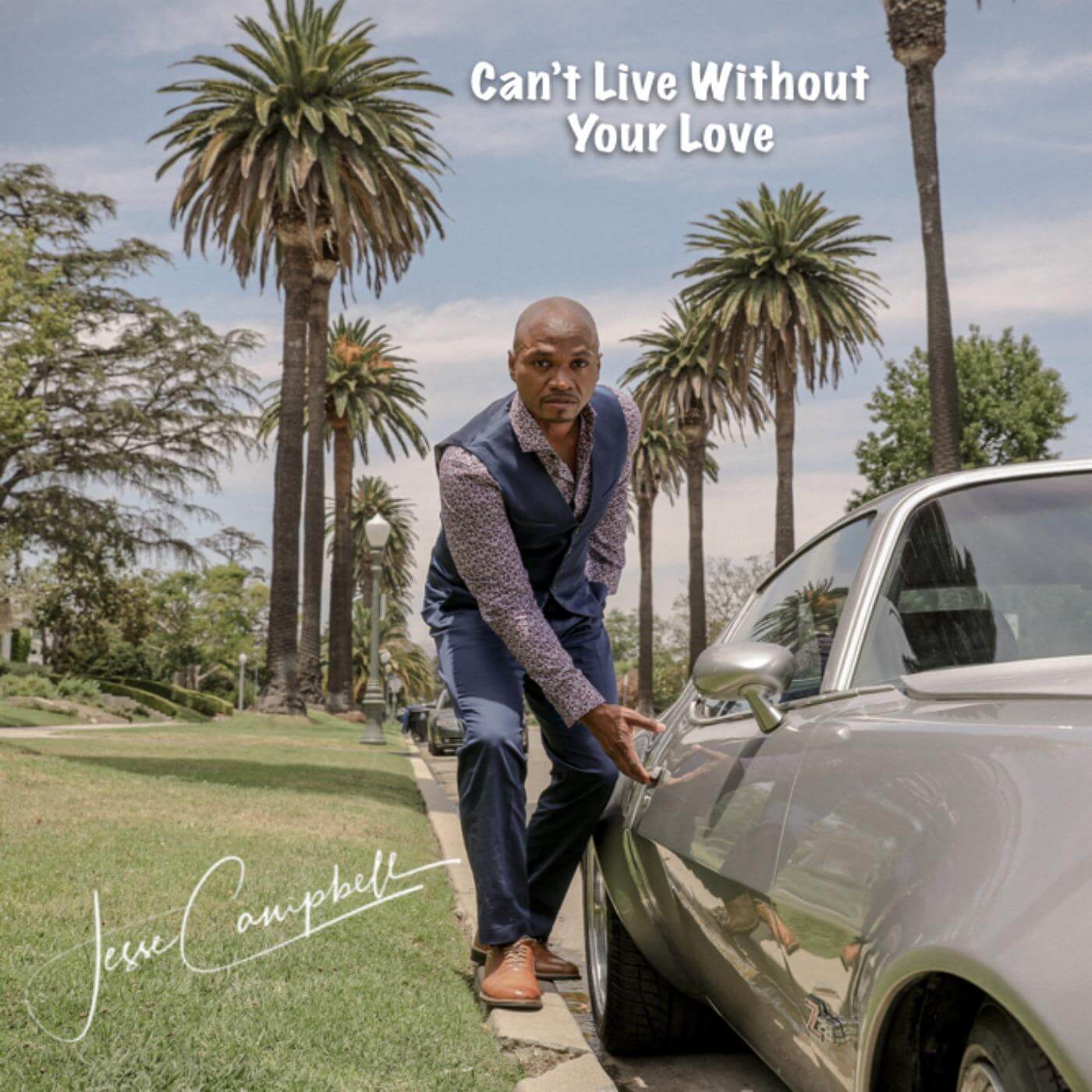 'Can’t Live Without Your Love' by Jesse Campbell